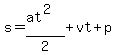 s=%28at%5E2%29%2F2%2Bvt%2Bp