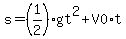 s=+%281%2F2%29gt%5E2+%2B+V0%2At
