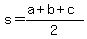 s=+%28a%2Bb%2Bc%29%2F2