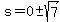 s=+0+%2B-+sqrt%287%29