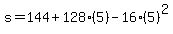 s=+144%2B128%285%29-16%285%29%5E2