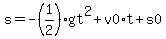 s=-%281%2F2%29gt%5E2%2Bv0%2At%2Bs0