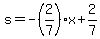 s=-%282%2F7%29x%2B2%2F7