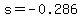 s=-0.286