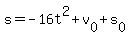 s=-16t%5E2%2Bv%5B0%5D%2Bs%5B0%5D