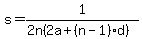 s=1%2F%282n%282a%2B%28n-1%29d%29%29