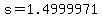 s=1.4999971