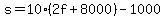s=10%282f%2B8000%29-1000