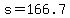 s=166.7