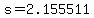 s=2.155511