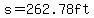 s=262.78ft