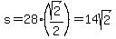 s=28%2A%28sqrt%282%29%2F2%29=14sqrt%282%29