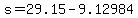 s=29.15-9.12984