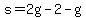 s=2g-2-g