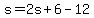 s=2s%2B6-12