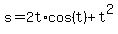 s=2t%2Acos%28t%29%2Bt%5E2