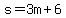 s=3m%2B6