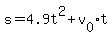 s=4.9t%5E2%2Bv%5B0%5Dt