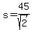 s=45%2Fsqrt%282%29