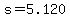 s=5.120