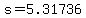 s=5.31736