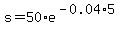s=50%2Ae%5E%28-0.04%2A5%29