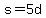 s=5d