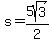 s=5sqrt%283%29%2F2
