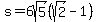 s=6sqrt%285%29%28sqrt%282%29-1%29