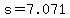 \"s=7.071\"
