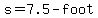 s=7.5-foot