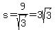s=9%2Fsqrt%283%29=3sqrt%283%29