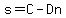 s=C-Dn