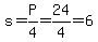 s=P%2F4=24%2F4=6