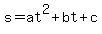 s=at%5E2%2Bbt%2Bc