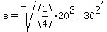 s=sqrt%28%281%2F4%2920%5E2%2B30%5E2%29