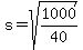 s=sqrt%281000%2F40%29