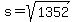s=sqrt%281352%29