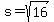 s=sqrt%2816%29