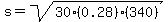 s=sqrt%2830%280.28%29%28340%29%29