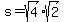 s=sqrt%284%29sqrt%282%29