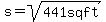 s=sqrt%28441+sq+ft%29