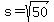 s=sqrt%2850%29