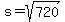 s=sqrt%28720%29