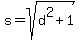 s=sqrt%28d%5E2%2B1%29