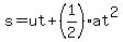 s=ut%2B%281%2F2%29at%5E2