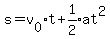 s=v%5B0%5Dt%2Bexpr%281%2F2%29at%5E2