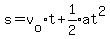 s=v%5Bo%5Dt%2Bexpr%281%2F2%29at%5E2