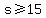 s%3E=15