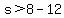 s%3E8-12